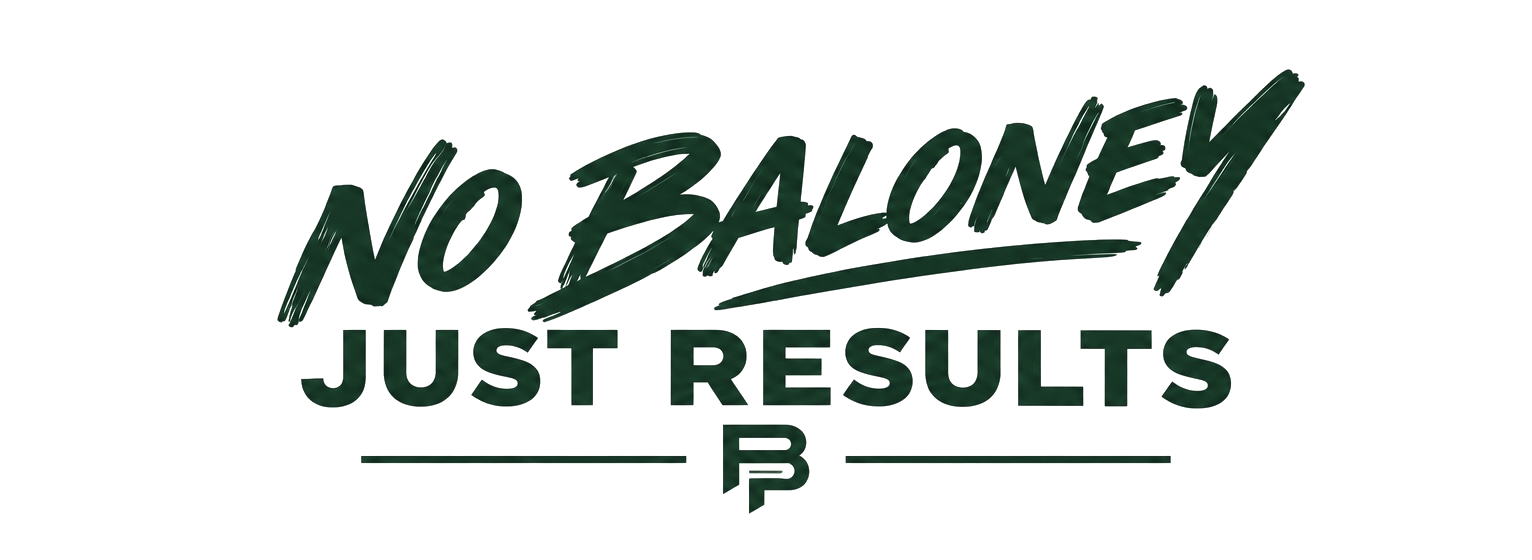 No Baloney. Just Results.